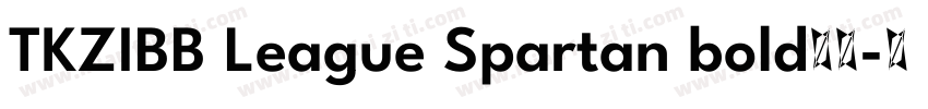 TKZIBB League Spartan bold粗体字体转换